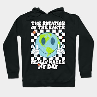 Retro Groovy The Rotation Of The Earth Really Makes My Day Hoodie